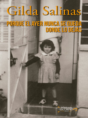 cover image of Porque el ayer nunca se queda donde lo dejas